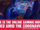 Online Video Gaming Industry Coronavirus