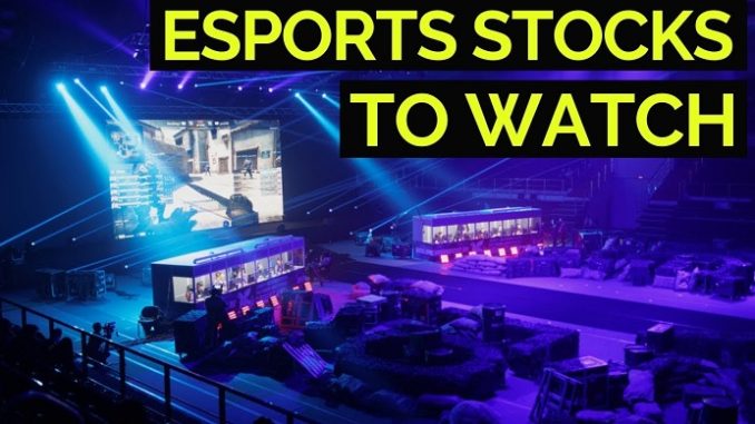 Esports Stocks To Watch