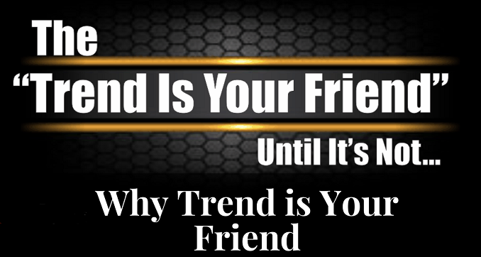 Trend Is Your Friend