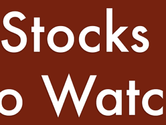 Stocks To Watch