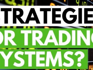 Trading Strategies Or Trading Systems