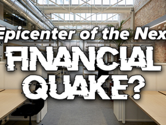 Epicenter of the Next Financial Quake?