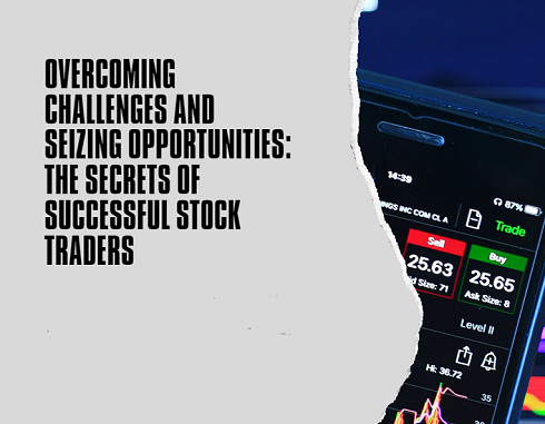 Stock Traders Success Challenges Opportunities
