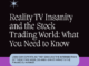 Reality TV Insanity and the Stock Trading World